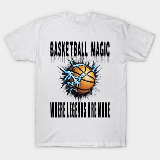 Basketball Magic: Where Legends Are Made T-Shirt